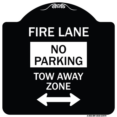 Signmission Fire Lane Tow-Away Zone W/ Bidirectional Arrow Heavy-Gauge Aluminum Sign, 18" x 18", BW-1818-23979 A-DES-BW-1818-23979